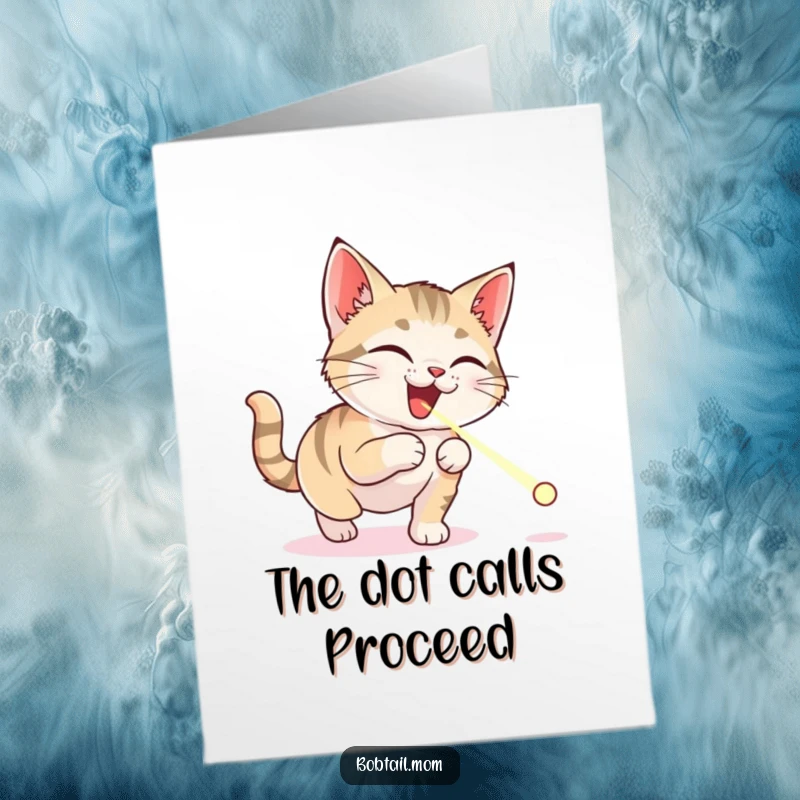 Funny Free Printable Birthday Card: Delighted Bobtail cat frantically chases a red laser pointer dot with glee.