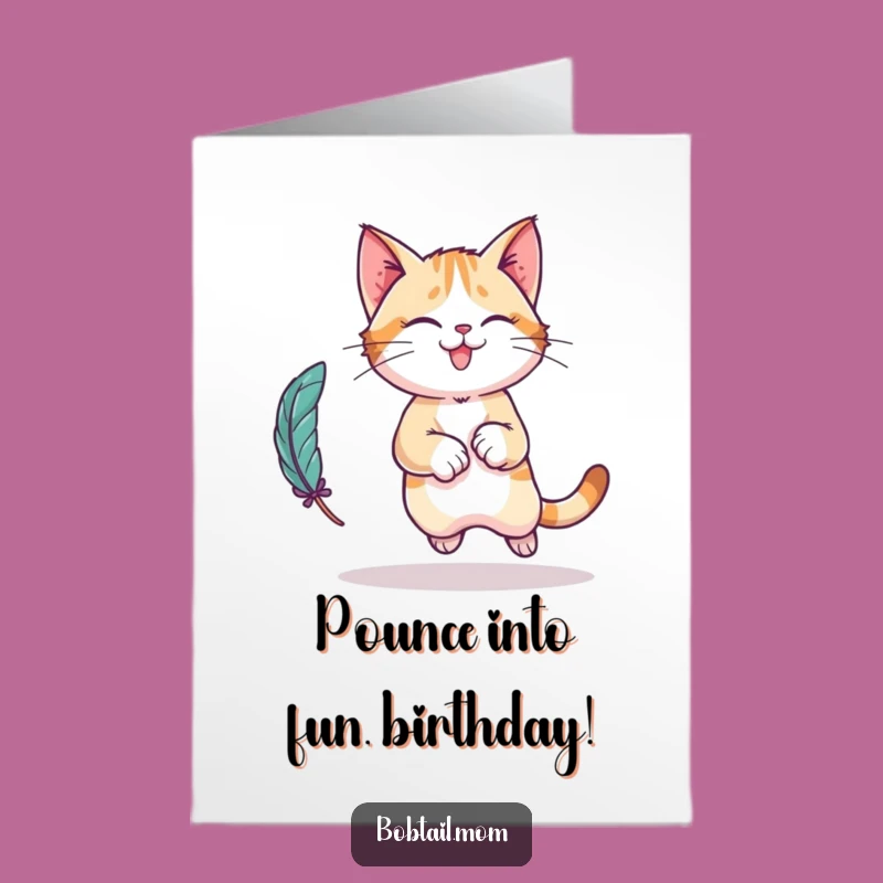 Free Printable Birthday Card: Playful Bobtail Cat Funny Downloadable Gift