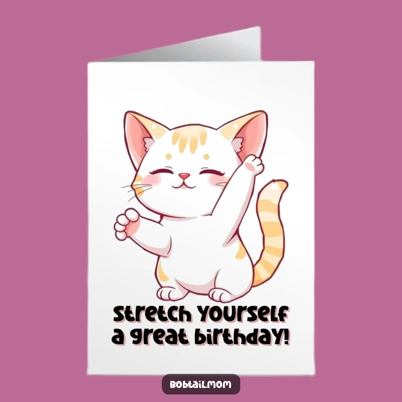 Free Printable Bobtail Cat Birthday Card: Stretchy Cat Funny Downloadable Gift Idea